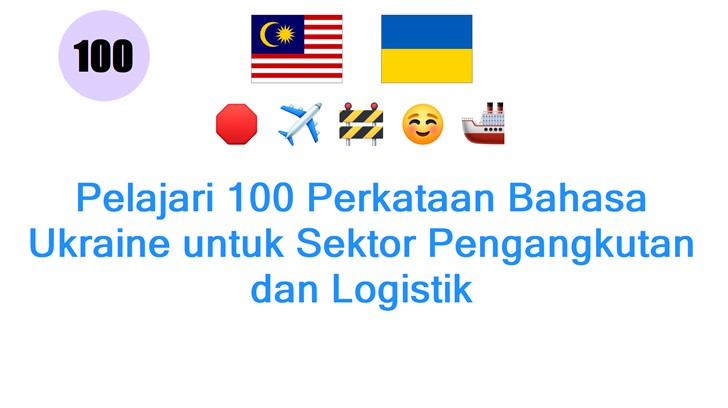 Pelajari 100 Perkataan Bahasa Ukraine untuk Sektor Pengangkutan dan Logistik